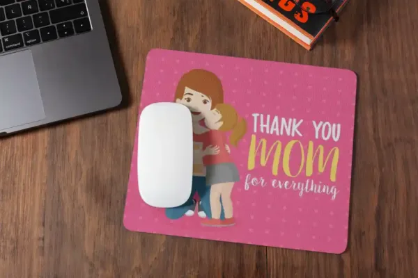 Thank You Mom for Everything Mousepad