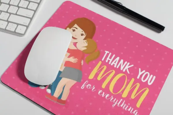 Thank You Mom for Everything Mousepad