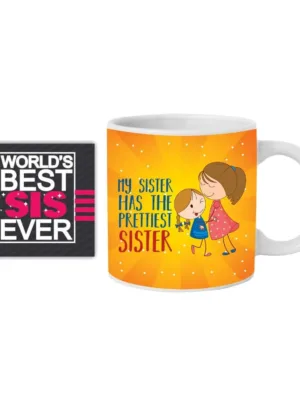 My Sister Has The Prettiest Sister Gift Mug