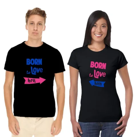 Born to love her & him Matching Couple T-shirt