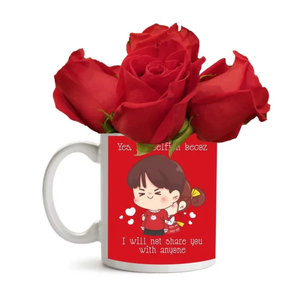 Valentine Gifts Yes I'm Selfish Coffee Mug & Bunch Of Roses