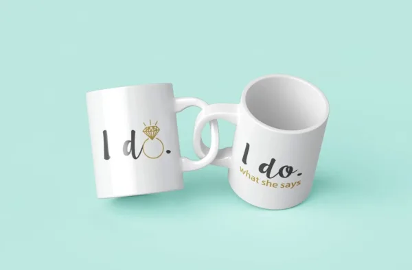 Valentine Gifts Coffee Mugs I Do I Do What She Says Set Of 2
