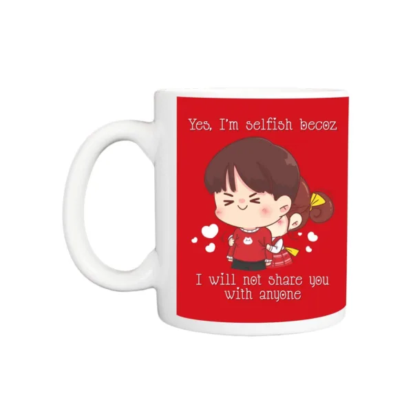 Valentine Gifts Yes I'm Selfish Coffee Mug & Bunch Of Roses