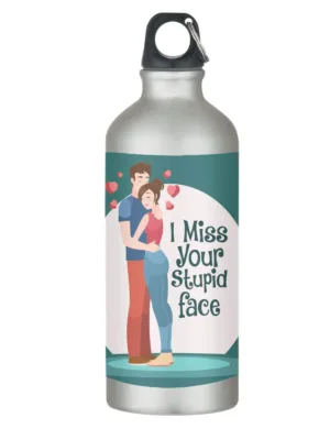 I Miss Your Stupid Face Valentine Sipper Bottle