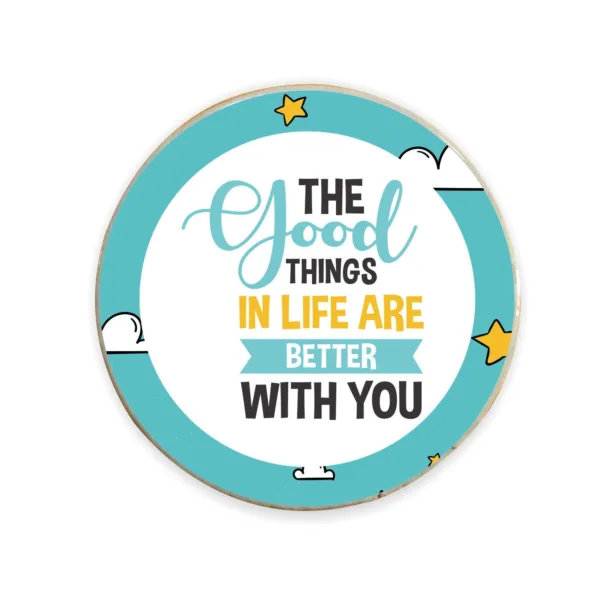 Valentine Gift Fridge Magnet A Good Thing in Life is Better With You For Couple