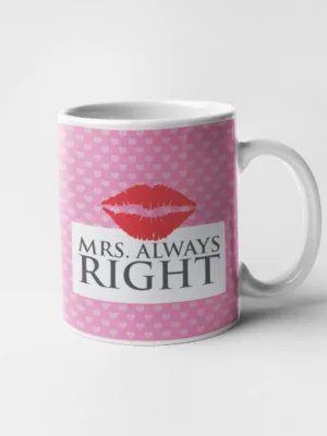 Valentine Gift Coffee Mug Mrs. Always Right For Wife