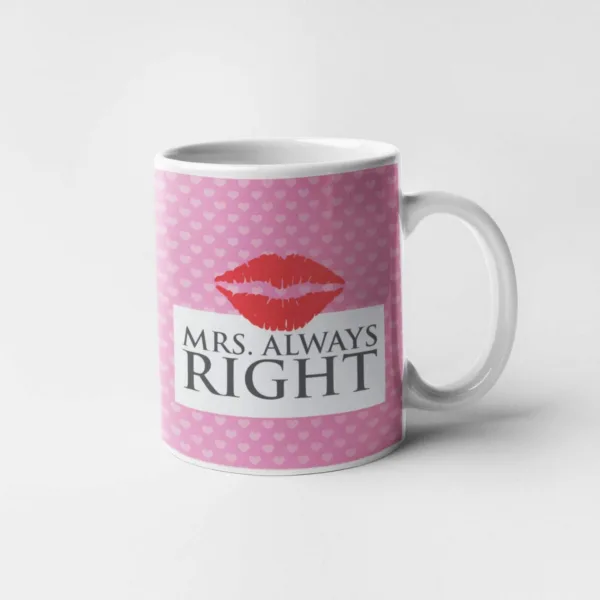 Valentine Gift Coffee Mug Mrs. Always Right For Wife