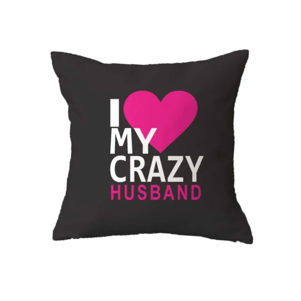 Valentine Gifts Cushion Covers Crazy Husband Wife Love Set of 2