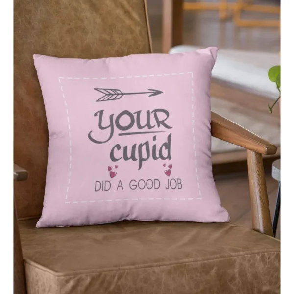 Valentine Gift Your Cupid Did a Good Job Cushion Cover For Couples