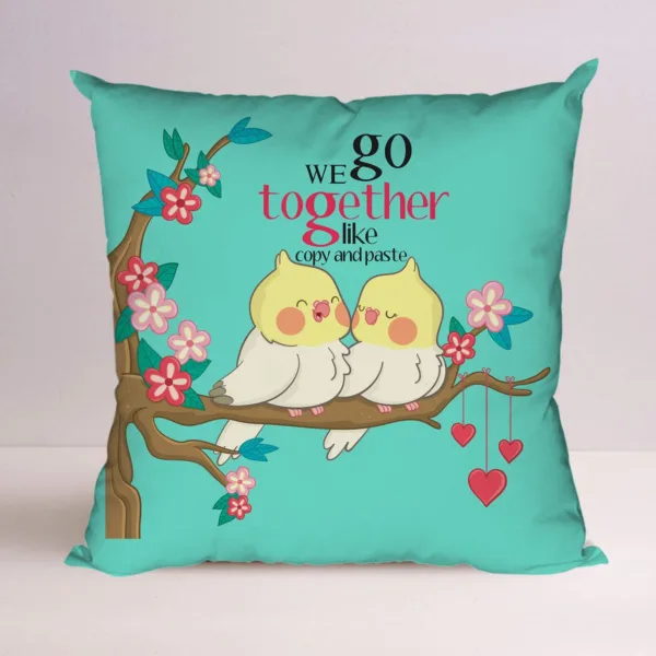 Valentine Gift for Girlfriend Combo We Go Together Like Copy Paste Printed Mug, Coaster & Cushion Cover