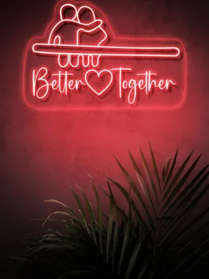 Better Together Romantic Neon Lights