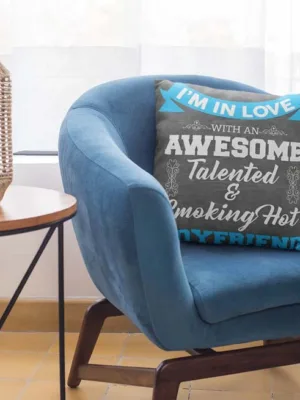 Valentine Gift Awesome Talented Smoking Hot Boyfriend Cushion Cover