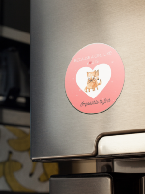 Valentine Gift Because a Girl Like You Impossible to Find Fox Fridge Magnet