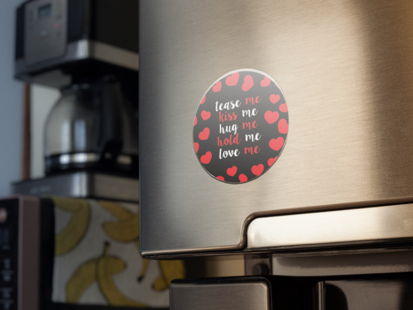 Valentine Gift Fridge Magnet Tease Kiss Hug Hold and Love Me