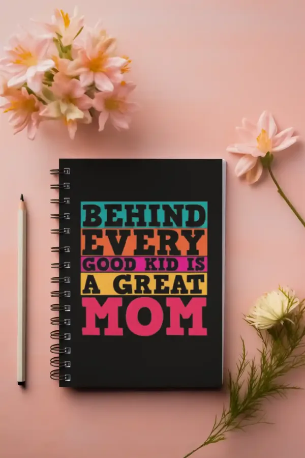 Behind Every Good Kid is a Great Mom Wirebound Notebook