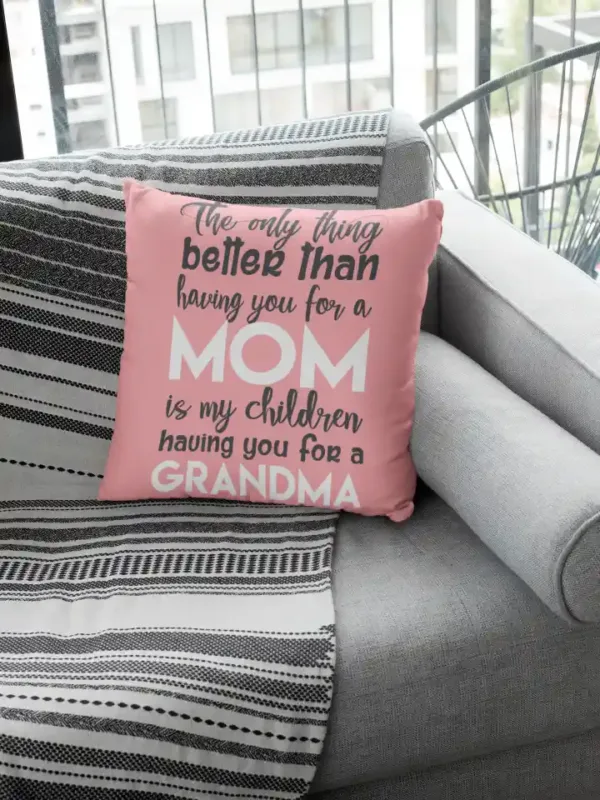 Having You for a Grandma Cushion Cover
