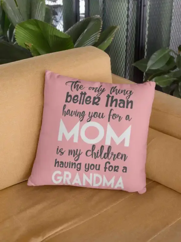 Having You for a Grandma Cushion Cover