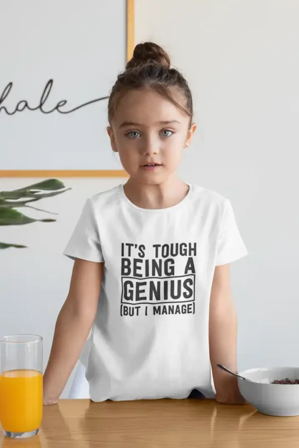 It's Tough Being A Genius Unisex Drifit Kid T-shirt