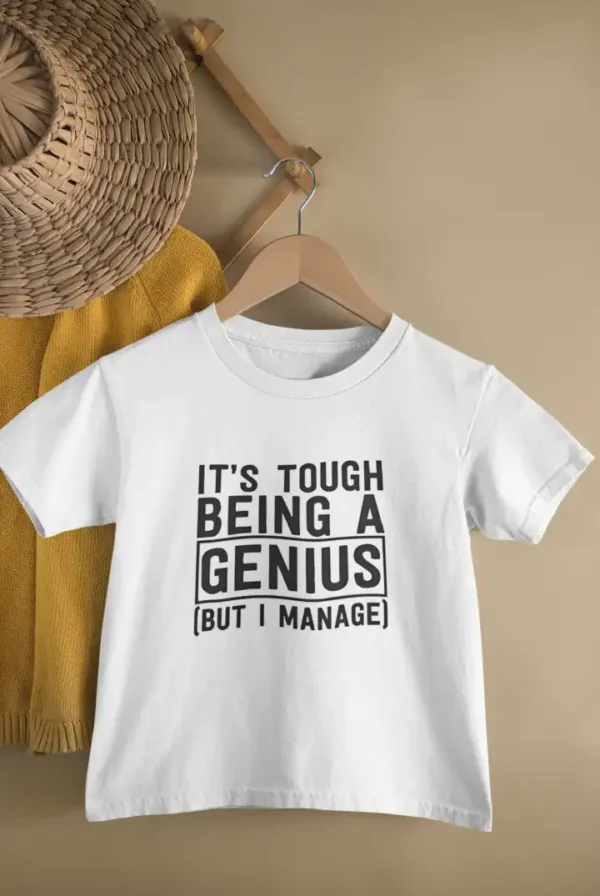 It's Tough Being A Genius Unisex Drifit Kid T-shirt
