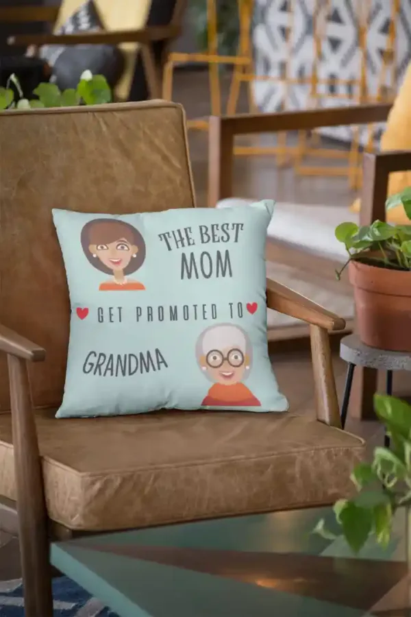 Best Moms Get Promoted to Grandma Cushion Cover