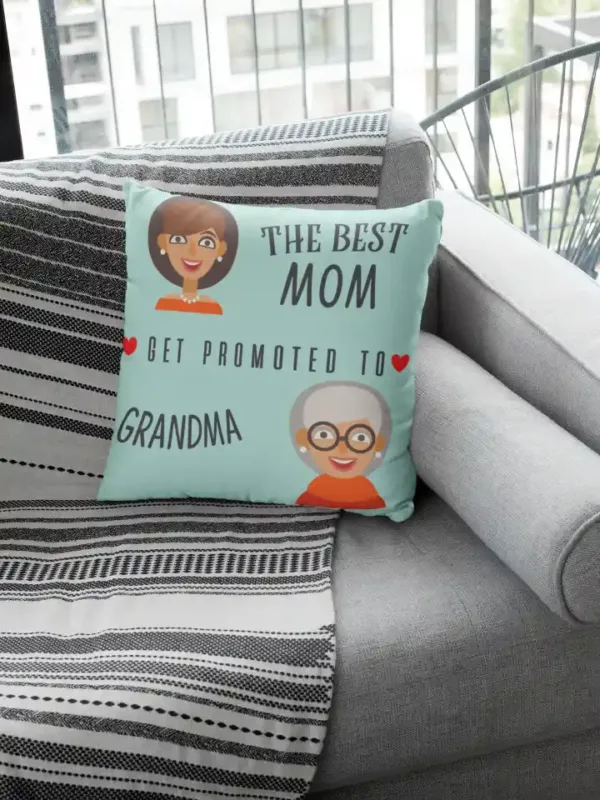 Best Moms Get Promoted to Grandma Cushion Cover