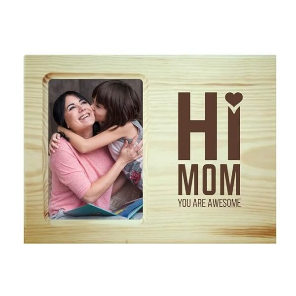 Hi Mom You are Awesome Photo Frame