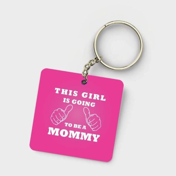 This Girl Is Going To be A Mommy Keychain