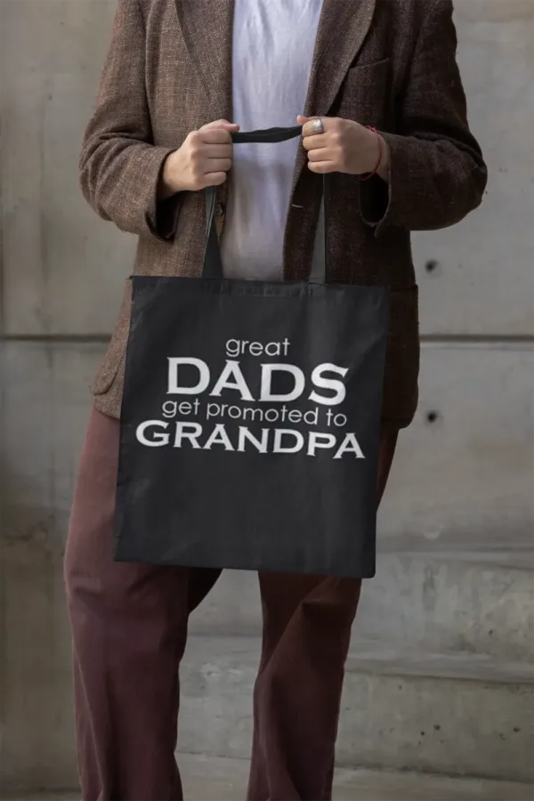 Great Dads get Promoted To Grandpa Tote Bag