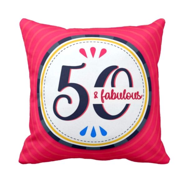 50th , 50th and Fabulous Cushion Cover 16X16 inches