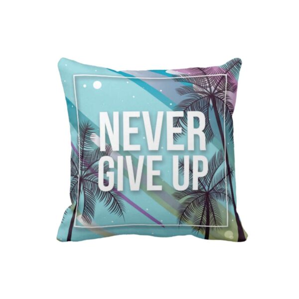 12X12 inches Cushion Cover Motivational Quotes Printed Never Give Up Sofa Throw Pillows Blue