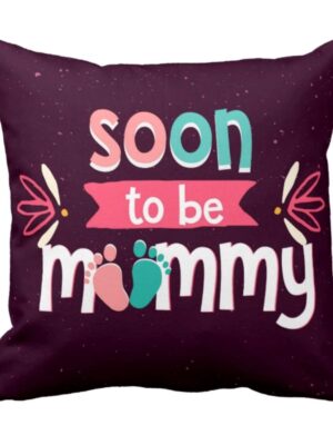 Birthday Gifts for Mom to Be 12 x 12 inches Soon to be Mommy Printed Velvet Cushion (with Filler) Throw Pillow