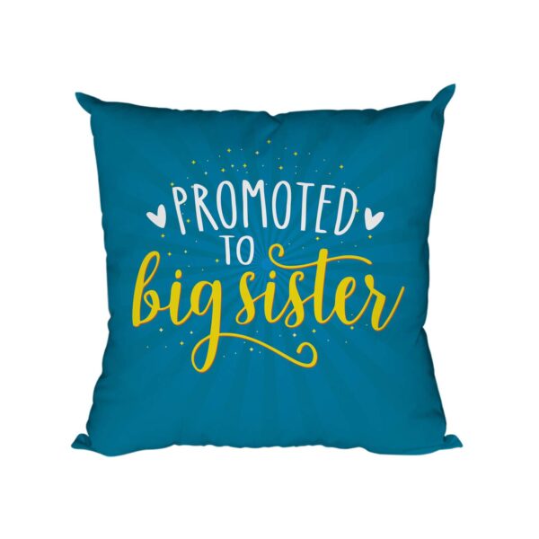 12X12 inches Birthday Bhaidooj Gifts for Sister, Promoted to Big Sister Printed Cushion Covers for Sister
