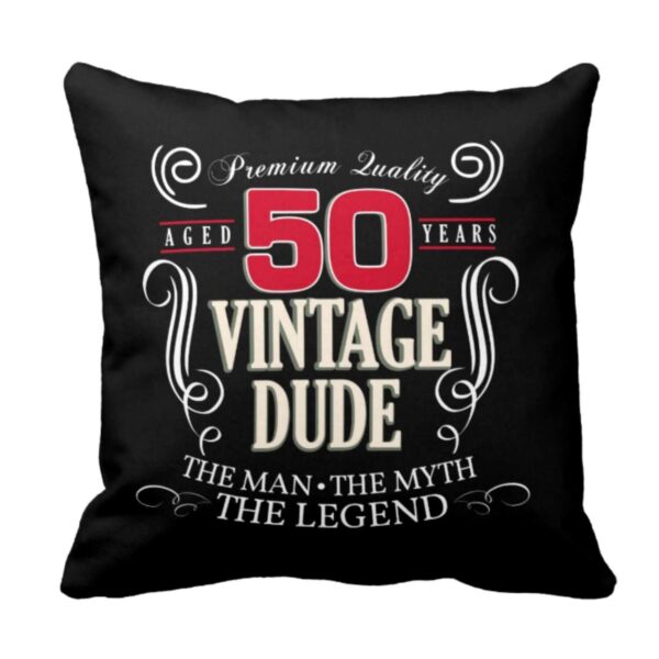 50th , 50th Vintage Dude Cushion Cover 20X20 inches