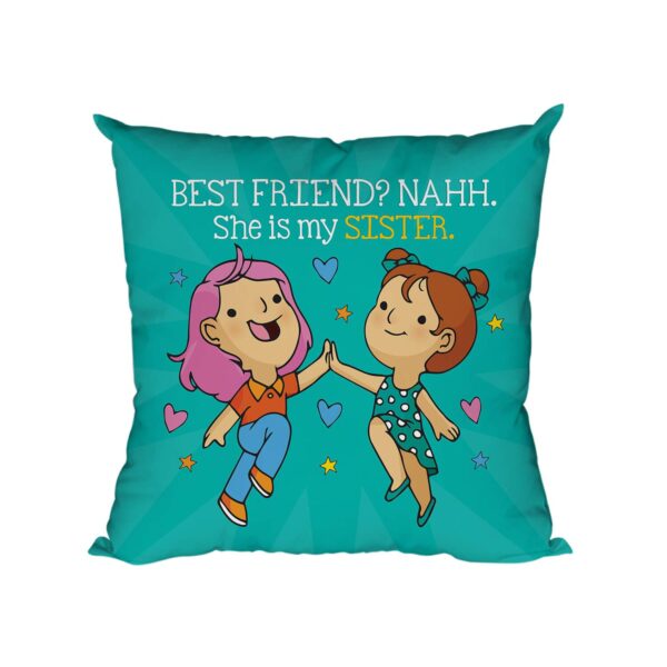 Bhaidooj , She is My Sister for Sister Gifts for Sister Cushion Cover 12X12 inches