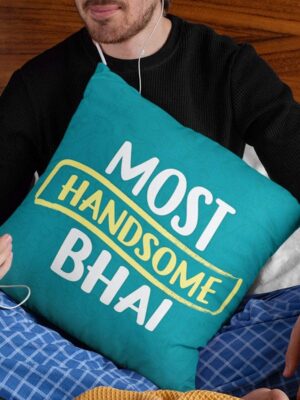 TheYaYaCafe Most Handsome Bhai Cushion Cover for Brother for Rakhi and Birthday (16X16 Inches)