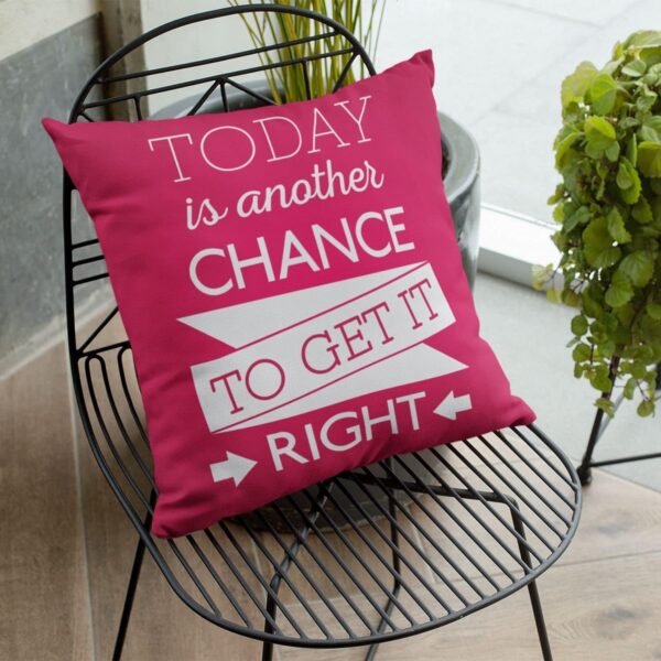 16X16 inches Cushion Cover Today is Another Chance to Get It Right Motivational Quotes Printed Sofa Throw Pillows