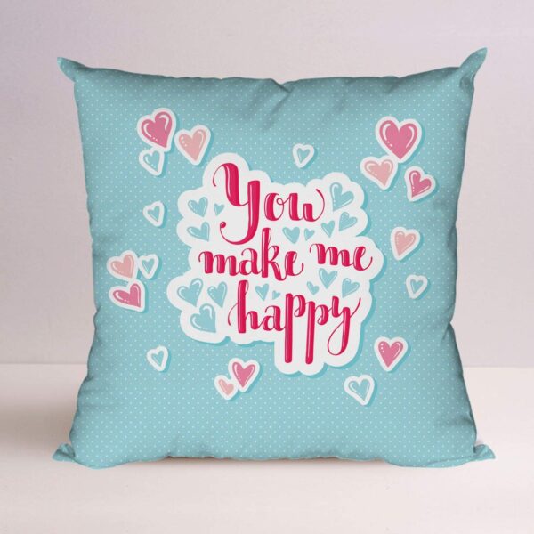 'You Make Me Happy' Printed Cushion Cover (16x16 inches, Blue)