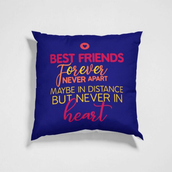 Best Friends Forever Never Apart Cushion with Filler – Friendship Day Gift | 12x12