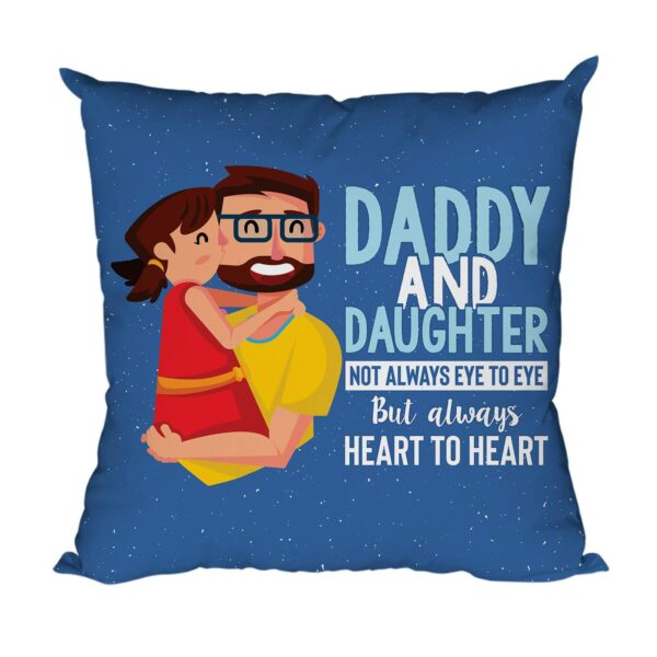Daddy and Daughter Cushion with Filler – Father's Day & Birthday Gift | 12x12
