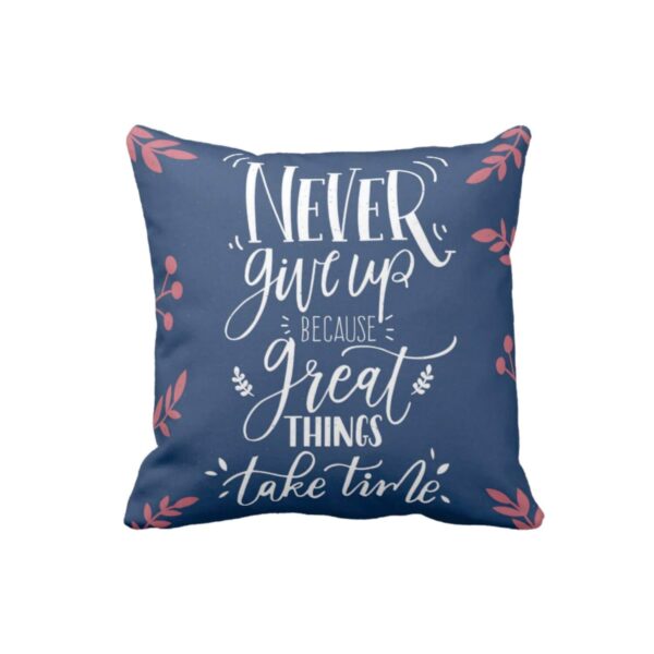 Great Things Take Time Motivational Cushion Cover 16x16 inches