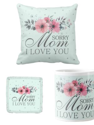 Sorry Mom I Love You Gift for Mom Cushion Cover Set of 3