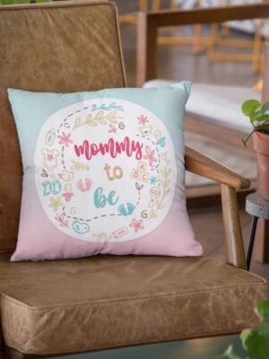 Mommy to Be Gift for Mom to Be Cushion Cover 12x12 inches