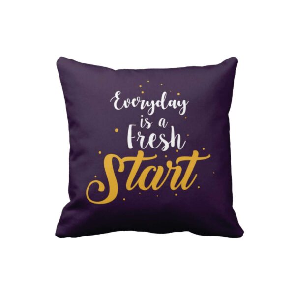 Everyday is a Fresh Start Motivational Cushion Cover 12x12 inches