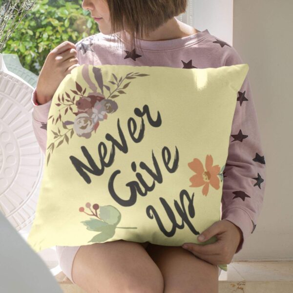 Never Give Up Motivational Quotes Cushion Cover 16x16 inches