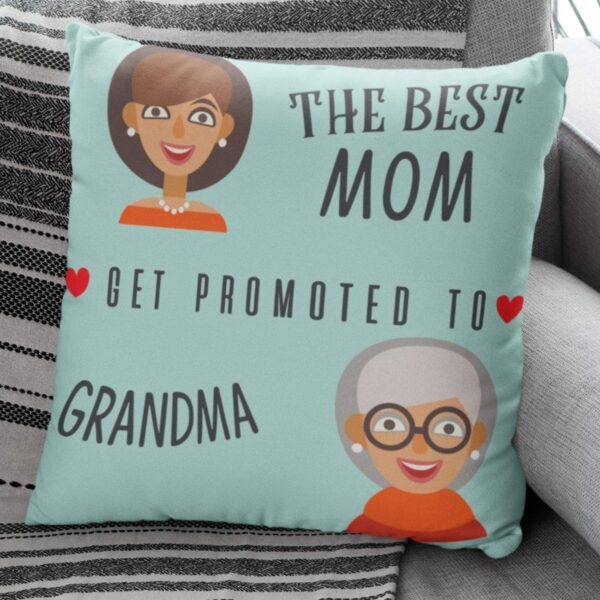 Moms Get Promoted to Grandma Gift for Mom Cushion with Filler 12x12 inches
