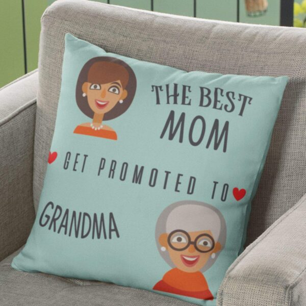 Moms Get Promoted to Grandma Gift for Mom Cushion with Filler 12x12 inches