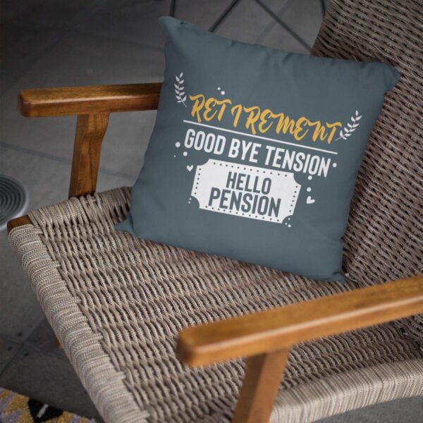 Good Bye Tension Hello Pension Cushion with Filler – Retirement Gift | 12x12